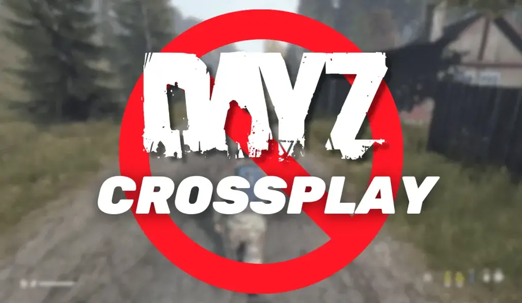 is dayz crossplay or not