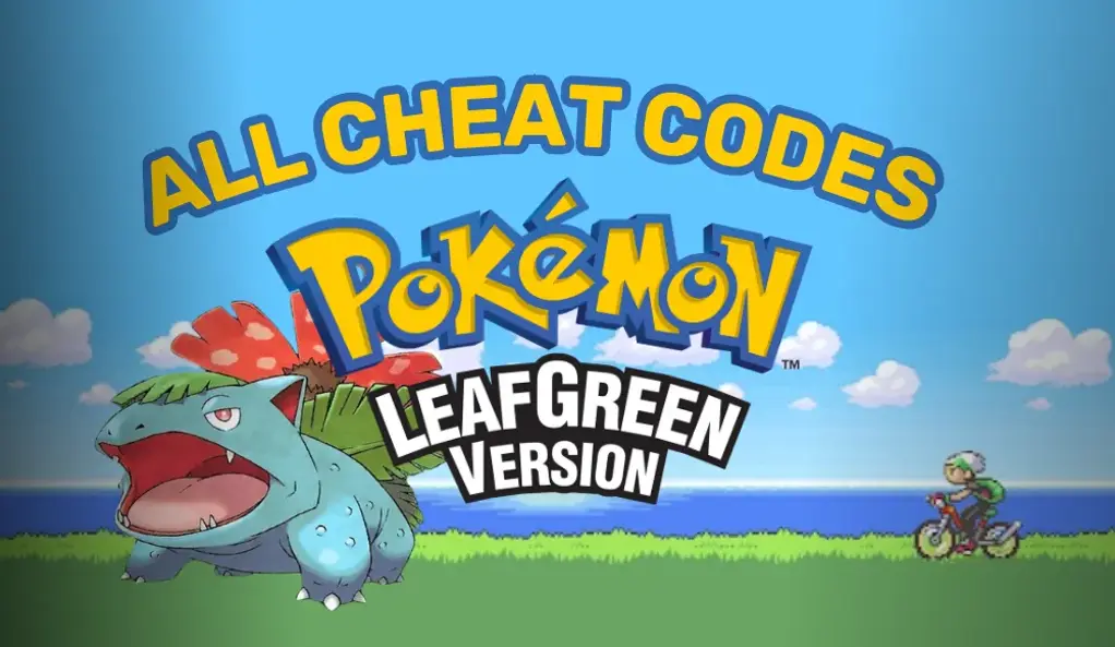 Pokemon LeafGreen Version All Cheat Codes